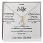 To My Wife: With You BY My Side - Alluring Necklace